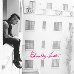 Buy Fashionably Late (Deluxe Edition)