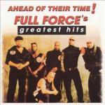 Buy Ahead Of Their Time! Full Force's Greatest Hits