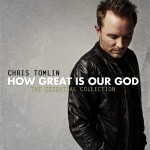 Purchase Chris Tomlin How Great Is Our God: The Essential Collection