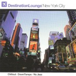 Buy Destination Lounge - New York City CD1