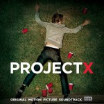 Buy Project X (Original Motion Picture Soundtrack)
