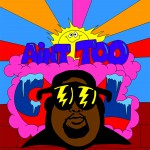 Buy Ain't Too Cool (CDS)
