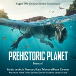 Buy Prehistoric Planet: Season 1 (Apple TV+ Original Series Soundtrack)