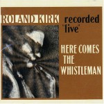 Buy Here Comes The Whistleman (Recorded 'live') (Vinyl)