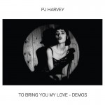 Buy To Bring You My Love - Demos