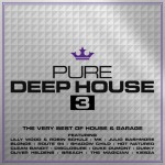 Buy Pure Deep House 3 - The Very Best Of House & Garage CD3