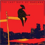 Buy The Last Days Of Oakland