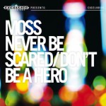 Buy Never Be Scared / Don't Be A Hero (Vinyl)