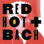 Buy Red Hot + Bach (Deluxe Version)