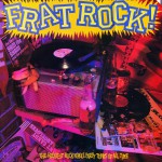 Buy Frat Rock! The Greatest Rock 'N' Roll Party Tunes Of All Time
