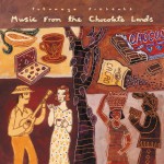 Buy Putumayo Presents: Music From The Chocolate Lands