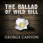Buy The Ballad Of Wild Bill (CDS)