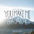 Purchase You Make Me Brave (Live) Mp3