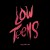 Purchase Low Teens (Deluxe Edition) Mp3