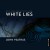 Buy White Lies (Feat. Emma Sayers & Richard Nunns)