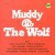 Buy Muddy And The Wolf