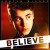 Purchase Believe (Deluxe Edition) Mp3