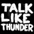 Buy Talk Like Thunder