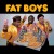 Buy Fat Boys