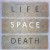 Buy Life, Space, Death