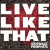 Purchase Live Like That Mp3