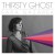 Purchase Thirsty Ghost Mp3
