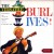 Buy The Versatile Burl Ives! (Vinyl)