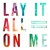 Buy Lay It All On Me (Remixes EP)