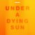 Purchase Under A Dying Sun Mp3