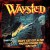 Buy Waysted Won&#x27;T Get Out Alive: Waysted Volume One 1983-1986 