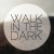 Buy Walk In The Dark (CDS)