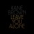 Purchase Leave You Alone (CDS) Mp3