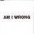 Purchase Am I Wrong (CDR) Mp3