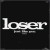 Buy Loser (Just Like You)