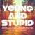 Purchase Young And Stupid (With Ann Clue) (CDS) Mp3