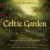 Buy Celtic Garden: A Celtic Tribute To The Music Of Sarah Brightman, Enya, Celtic Woman, Secret Garden And More