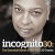 Buy Incognito 30: The Essential Mixes (2003-2012) CD1