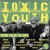 Purchase Toxic Youth Mp3