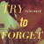Purchase Try To Forget (CDS) Mp3