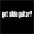 Purchase Got Slide Guitar? Mp3