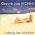 Buy Groove Jazz N Chill, Vol. 1