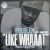 Purchase Like Whaaat (Feat. Bad Lucc) (CDS) Mp3