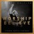 Buy Worship and Believe