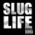 Buy Slug Life Vol. 1