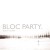 Buy Bloc Party 