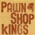 Purchase Pawnshop Kings Mp3