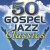 Buy 50 Gospel Jazz Classics