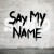 Buy Say My Name (CDS)