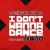 Purchase I Don't Wanna Dance (Feat. Taboo) (CDS) Mp3
