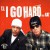 Buy I Go Hard (CDS)
